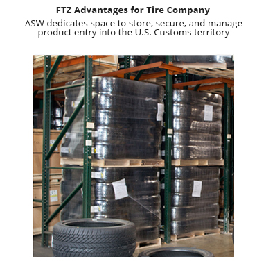 ASW's FTZ designation helps a tire company import product from overseas.