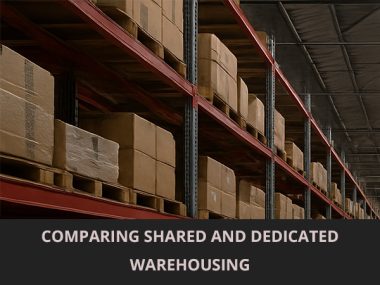 Comparing Shared and Dedicated Warehousing Comparing shared and dedicated warehousing